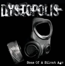 Dystopolis : Sons of a Silent Age